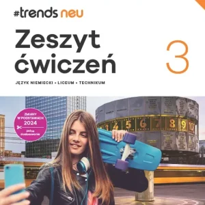 Nowa Język Niemiecki Trends Neu 3 zeszyt ćwiczeń liceum i technikum EDYCJA 2025