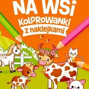 Zwierzęta na wsi. Kolorowanki z naklejkami