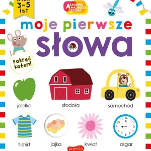 Moje pierwsze. Akademia mądrego dziecka. Moje pierwsze