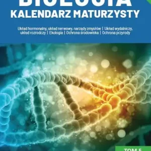 Biologia Kalendarz Maturzysty Tom 5