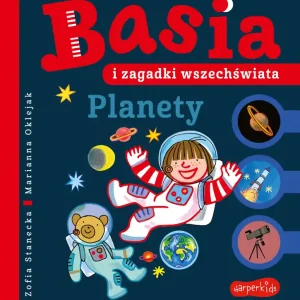 Planety. Basia i zagadki wszechświata. Basia