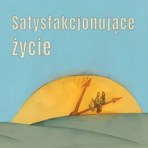 Satysfakcjonujące życie