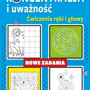 Koncentracja i uważność. Nowe zadania