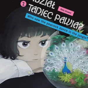 Kto widział Taniec pawia. Tom 2
