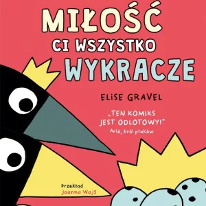 Arlo i Pips. Miłość ci wszystko wykracze