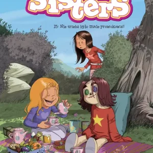 Sisters. Nie trzeba było mnie prowokować! Tom 15