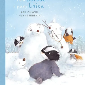 Ani chwili wytchnienia!. Pan Borsuk i Pani Lisica. Tom 4