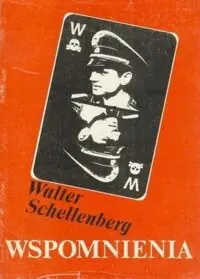 Schellenberg Walter Wspomnienia.