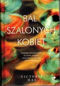 Mas Victoria Bal szalonych kobiet.