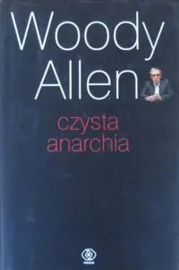 Allen Woody Czysta anarchia.