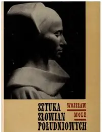 Mole Wojsław Sztuka Słowian południowych.