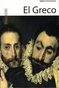 El Greco. /Klasycy Sztuki/