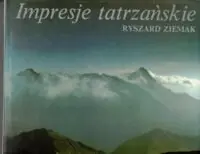 Ziemak Ryszard Impresje tatrzańskie.