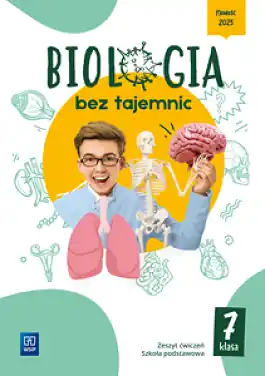 Biologia bez tajemnic. Biologia. Zeszyt ćwiczeń. Szkoła podstawowa. Klasa 7