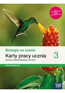 Biologia na czasie 3. Karty pracy ucznia. Zakres podstawowy. Reforma 2019
