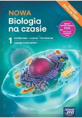 NOWA Biologia na czasie 1. Podręcznik. Zakres podstawowy. Edycja 2024