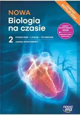 NOWA Biologia na czasie 2. Podręcznik. Zakres podstawowy. Nowa Edycja