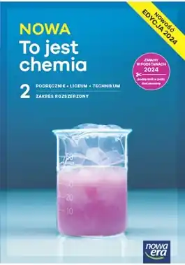 NOWA To jest chemia 2. Podręcznik. Zakres rozszerzony. Nowa Edycja