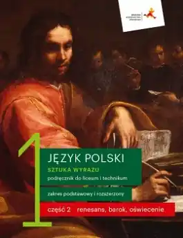 Sztuka wyrazu. Język polski 1. Część 2. Zakres podstawowy i rozszerzony