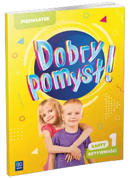 Dobry pomysł! Pięciolatek. Karty aktywności cz. 1