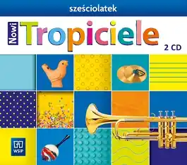 Nowi Tropiciele. Sześciolatek. Komplet 2 płyt CD