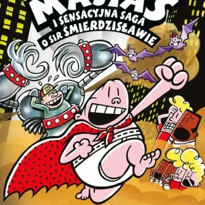 Kapitan Majtas i Sensacyjna Saga o Sir \\u015amierdzisławie