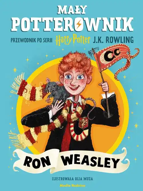 Mały potterownik Ron Weasley. Przewodnik po serii Harry Potter