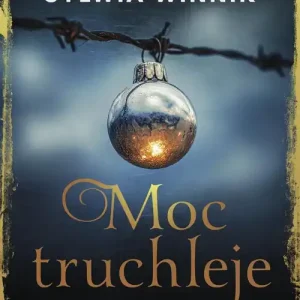 Moc truchleje. Święta w cieniu wojny. Historie wigilijne 1939–1945