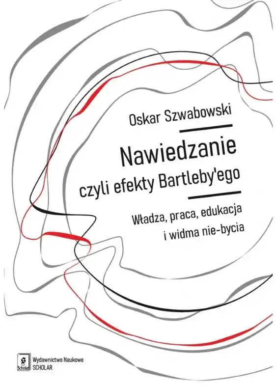 Nawiedzanie, czyli efekty Bartleby`ego
