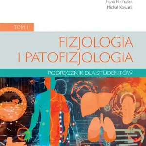 Fizjologia i patofizjologia. Podręcznik dla studentów. Tom 1