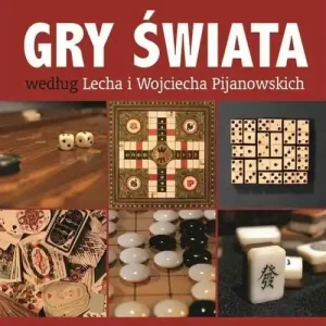 Gry świata według Lecha i Wojciecha Pijanowski