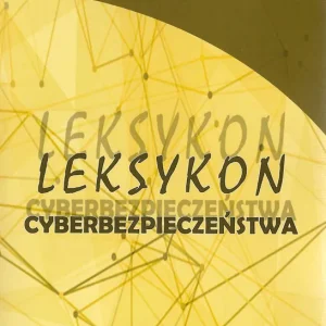Leksykon cyberbezpieczeństwa