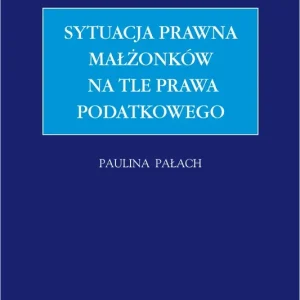 Sytuacja prawna małżonków na tle prawa podatkowego