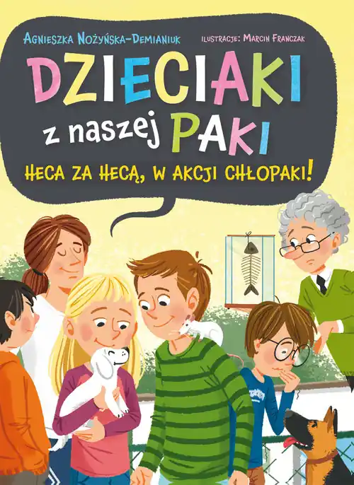 Dzieciaki z naszej paki tom 2 Heca za hecą, w akcji chłopaki!