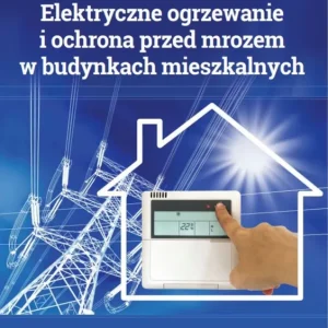 Elektryczne ogrzewanie i ochrona przed mrozem w...