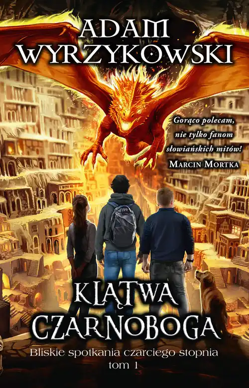 Klątwa Czarnoboga. Bliskie spotkania czarciego stopnia tom 1