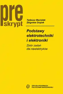 Podstawy elektrotechniki i elektroniki. Zbiór zadań dla nieelektryków