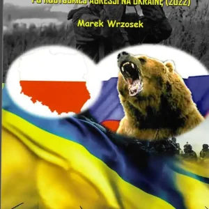 Militarne (nie)bezpieczeństwo Polski po rosyjskiej agresji na Ukrainę (2022)