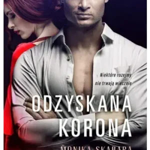 Odzyskana korona. Dziedzictwo
