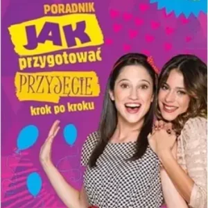 Violetta. Poradnik jak przygotować przyjęcie krok po kroku
